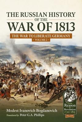 The Russian History of the War of 1813 Volume 2: The War to Liberate Germany Subscription