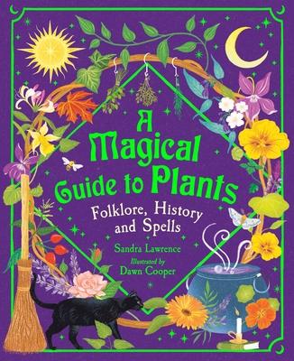 A Magical Guide to Plants: Folklore, History and Spells Subscription