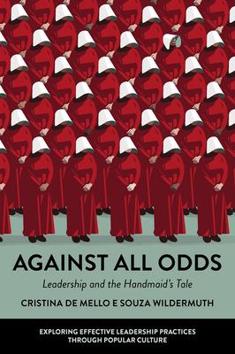 Against All Odds: Leadership and the Handmaid's Tale