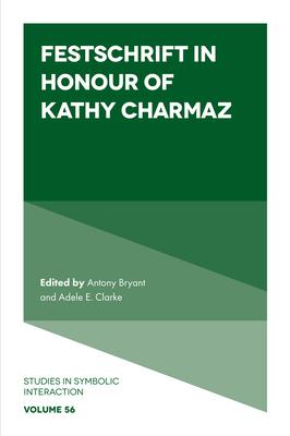 Festschrift in Honour of Kathy Charmaz