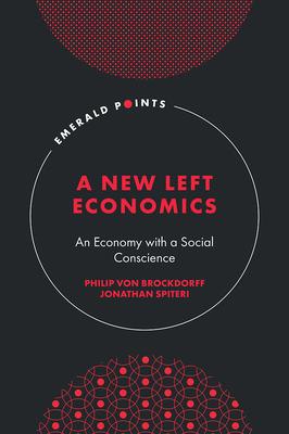 A New Left Economics: An Economy with a Social Conscience