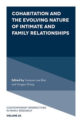 Cohabitation and the Evolving Nature of Intimate and Family Relationships