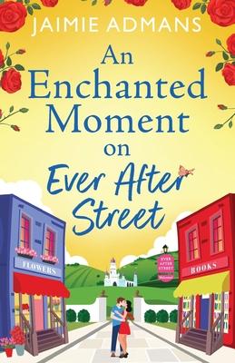 An Enchanted Moment on Ever After Street