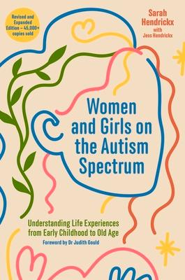 Women and Girls on the Autism Spectrum, Second Edition: Understanding Life Experiences from Early Childhood to Old Age