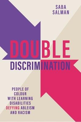 Double Discrimination: People of Colour with Learning Disabilities Defying Ableism and Racism Subscription