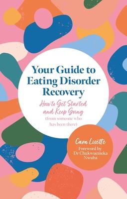 Your Guide to Eating Disorder Recovery: How to Get Started and Keep Going (from Someone Who Has Been There) Subscription