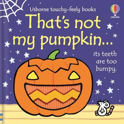 That's Not My Pumpkin...: A Fall and Halloween Book for Kids