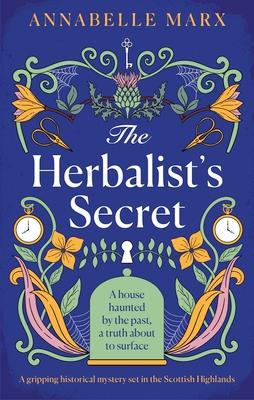 The Herbalist's Secret: A gripping historical mystery set in the Scottish Highlands Subscription