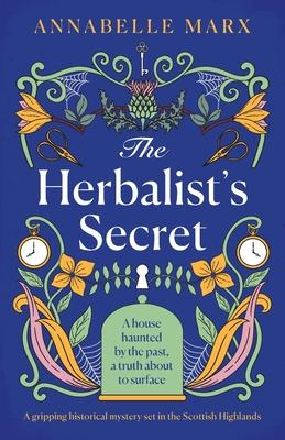 The Herbalist's Secret: A gripping historical mystery set in the Scottish Highlands