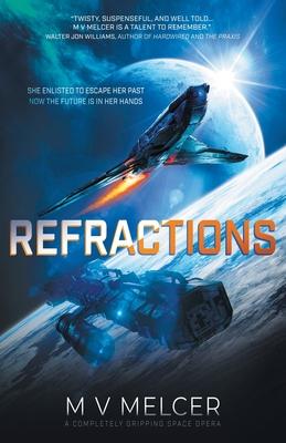 Refractions: A completely gripping space opera