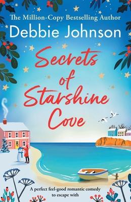 Secrets of Starshine Cove: An utterly feel-good holiday romance to escape with