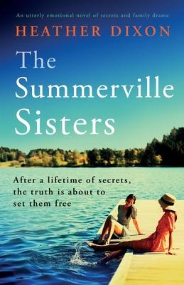 The Summerville Sisters: An utterly emotional novel of secrets and family drama