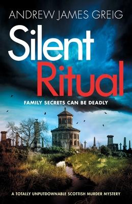 Silent Ritual: A totally unputdownable Scottish murder mystery