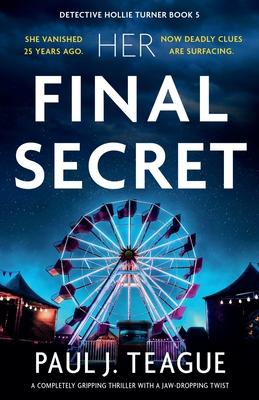 Her Final Secret: A completely gripping thriller with a jaw-dropping twist