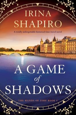 A Game of Shadows: A totally unforgettable historical time-travel novel Subscription