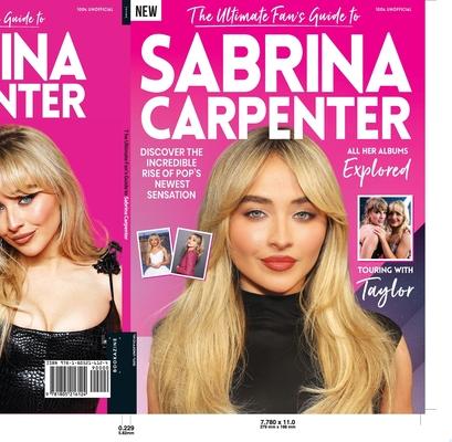 Ultimate Fan's Guide to Sabrina Carpenter