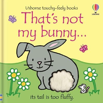 That's Not My Bunny...: An Easter and Springtime Book for Kids