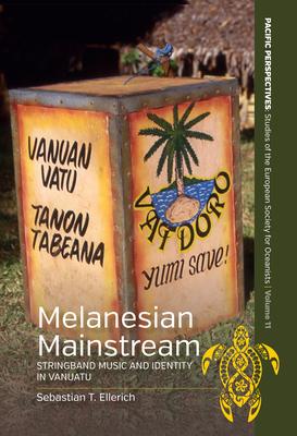 Melanesian Mainstream: Stringband Music and Identity in Vanuatu