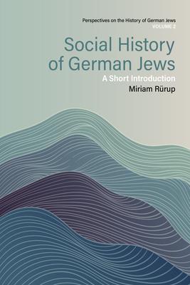 Social History of German Jews: A Short Introduction