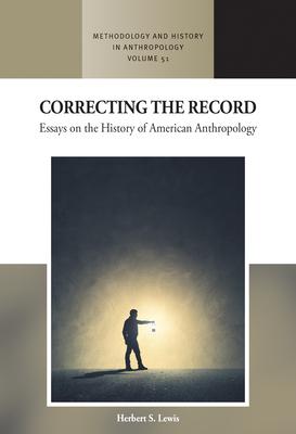 Correcting the Record: Essays on the History of American Anthropology