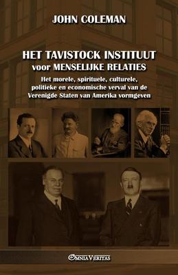 Het Tavistock Instituut voor Menselijke Relaties: Het morele, spirituele, culturele, politieke en economische verval van de Verenigde Staten van Ameri