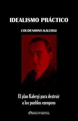 Idealismo prctico: El plan Kalergi para destruir a los pueblos europeos