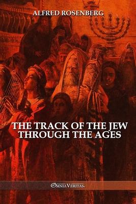 The track of the jew through the ages