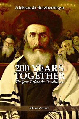 200 Years Together I: The Jews Before the Revolution