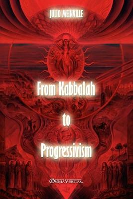 From Kabbalah to progressivism