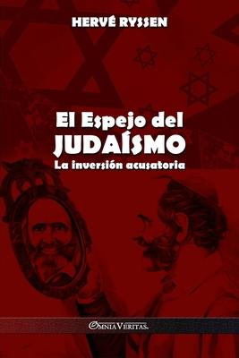 El Espejo del Judasmo: La inversin acusatoria