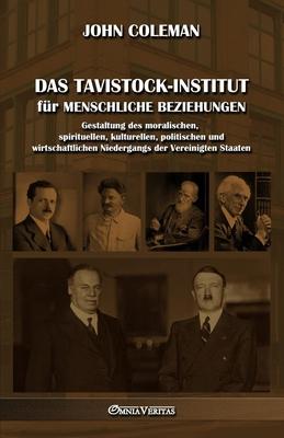 Das Tavistock-Institut fr menschliche Beziehungen: Gestaltung des moralischen, spirituellen, kulturellen, politischen und wirtschaftlichen Niedergang Subscription