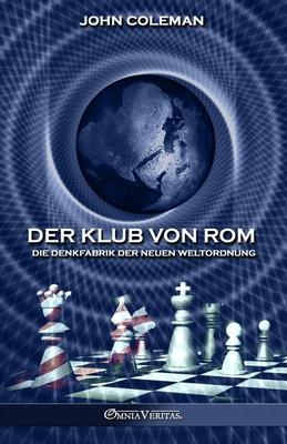 Der Klub von Rom: Die Denkfabrik der Neuen Weltordnung Subscription
