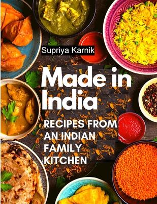 Made in India: Recipes from an Indian Family Kitchen