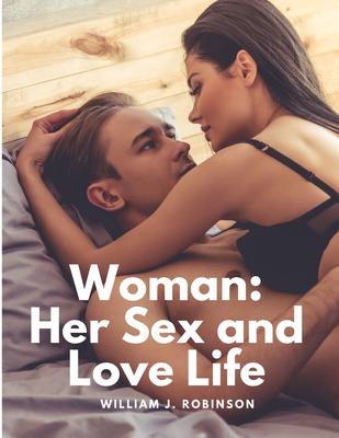 Woman: Her Sex and Love Life