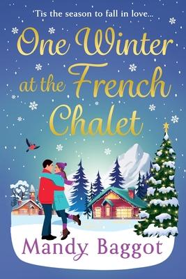 One Winter at the French Chalet