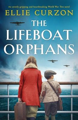 The Lifeboat Orphans: An utterly gripping and heartbreaking World War Two novel Subscription