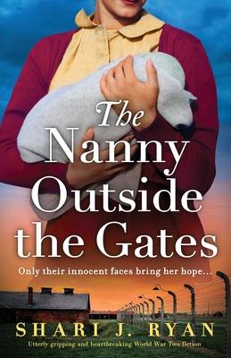 The Nanny Outside the Gates: Utterly gripping and heartbreaking World War Two fiction Subscription