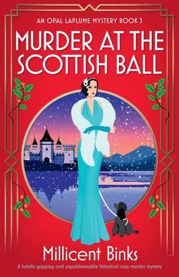 Murder at the Scottish Ball: A totally gripping and unputdownable historical cozy murder mystery Subscription