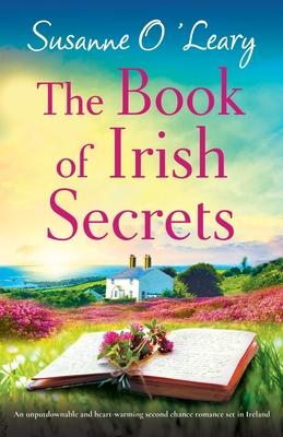 The Book of Irish Secrets: An unputdownable and heart-warming second chance romance set in Ireland Subscription