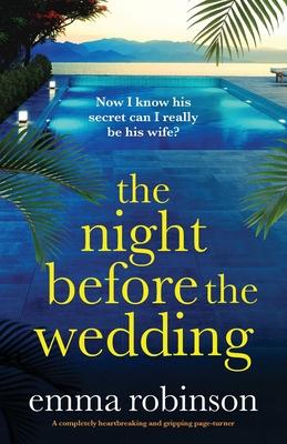 The Night Before the Wedding: A completely heartbreaking and gripping page-turner Subscription