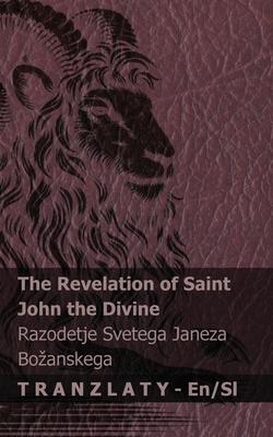 The Revelation of Saint John the Divine / Razodetje Svetega Janeza Bozanskega: Tranzlaty English Slovensčina Subscription