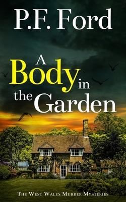 A Body in the Garden: a gripping Welsh crime mystery full of twists Subscription