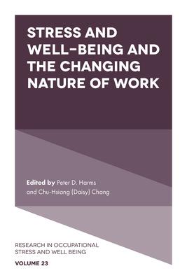 Stress and Well-Being and the Changing Nature of Work Subscription