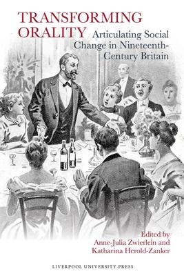 Transforming Orality: Articulating Social Change in Nineteenth-Century Britain Subscription