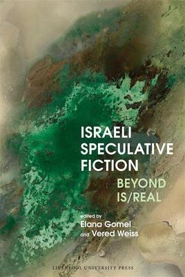 Israeli Speculative Fiction Beyond Is/real Subscription