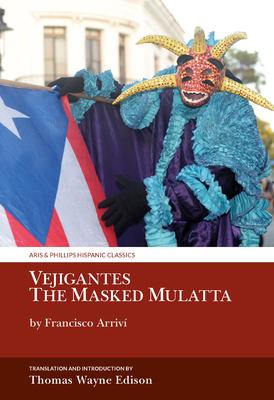 Vejigantes: The Masked Mulatta by Francisco Arriv Subscription
