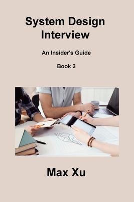 System Design Interview Book 2: An Insider's Guide