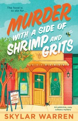 Murder with a Side of Shrimp and Grits: An addictive, cozy culinary mystery Subscription