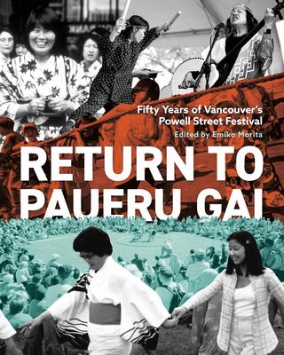 Return to Paueru Gai: Fifty Years of Vancouver's Powell Street Festival Subscription