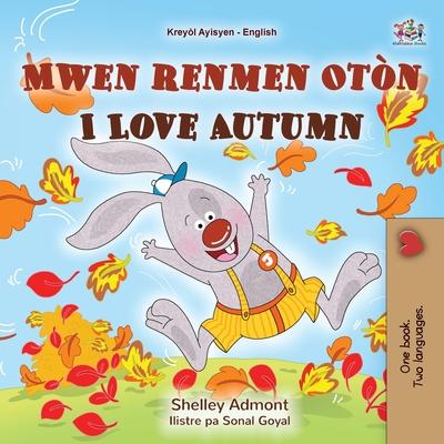 I Love Autumn (Haitian Creole English Bilingual Book for Kids) Subscription